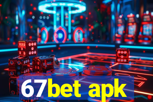 67bet apk